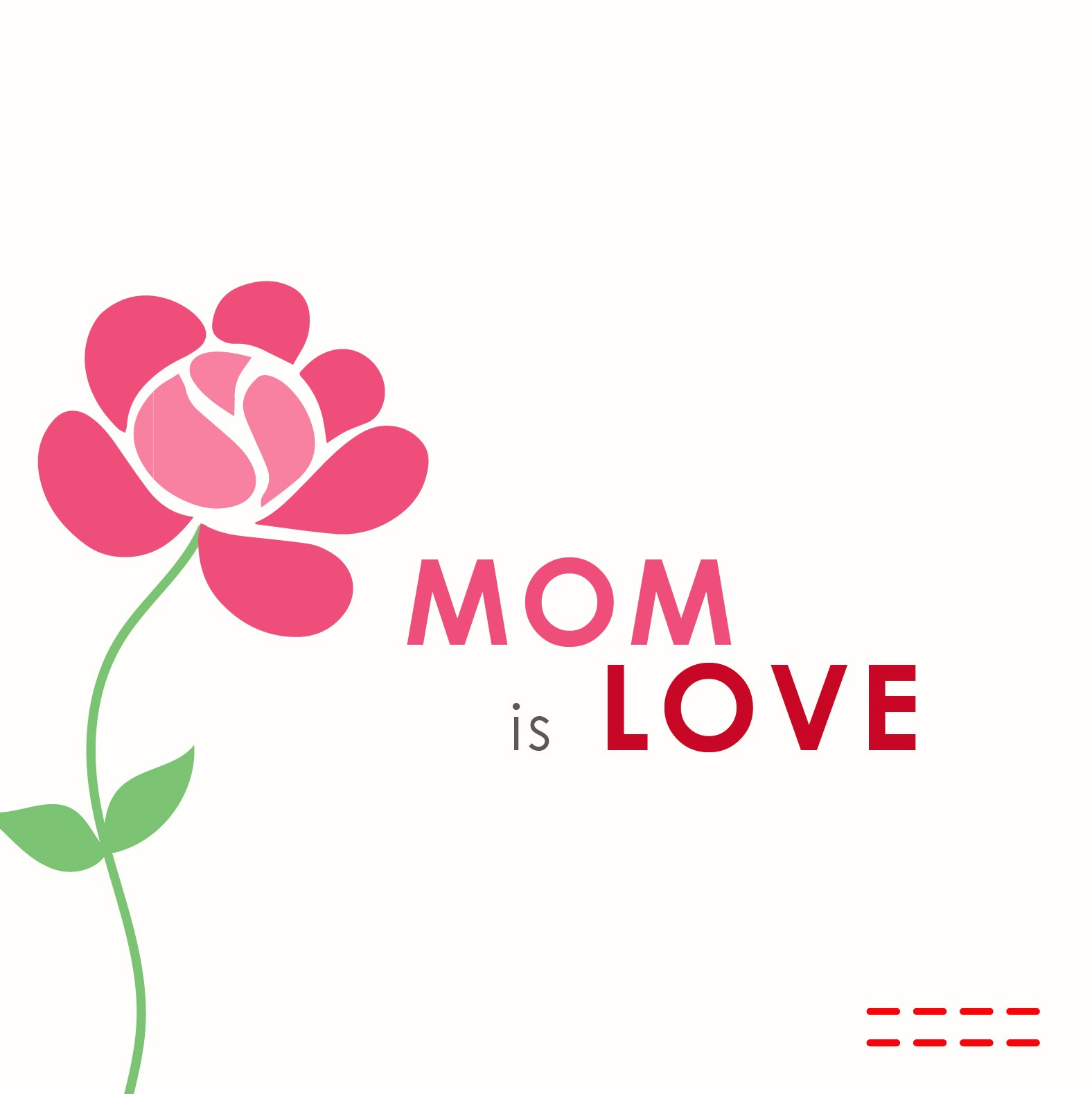 Mom is Love